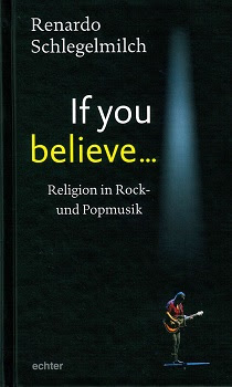 Renardo Schlegelmilch „If you believe“ – Musik und Religion